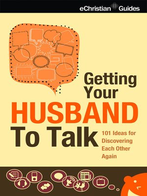 cover image of Getting Your Husband to Talk